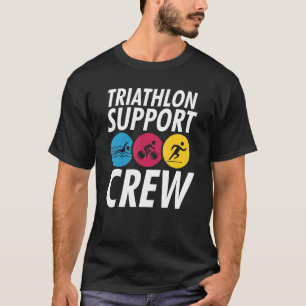 Triathlon Support Crew Triathlete T Shirt