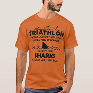 Triathlon Triathlon gör att du blir starkare hajar T Shirt