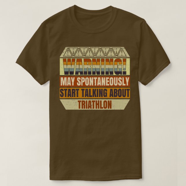 Triathlon Warning May Spontaneously Start Talking  T Shirt (Design framsida)