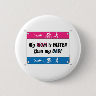 Triathlonen min mamma är snabbare än min pappa knapp