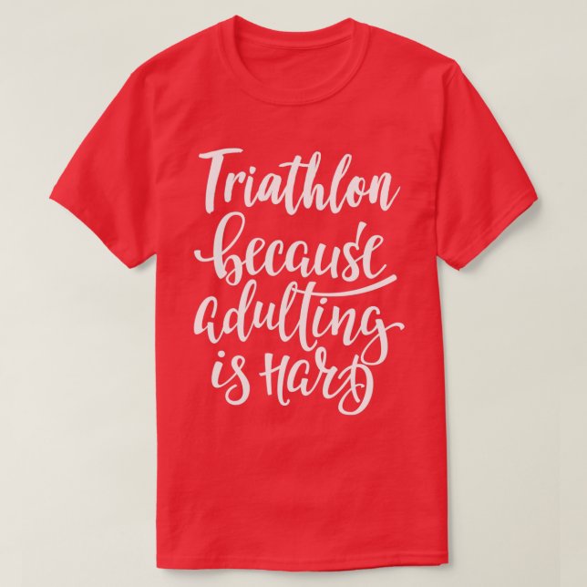 Triatlon eftersom det är svårt att anpassa sig t shirt (Design framsida)