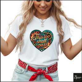 Tribal Geometric Heart This Too Shall Pass T Shirt