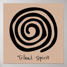 Tribal Spirit slogan Spiral petroglyph Tribal Poster