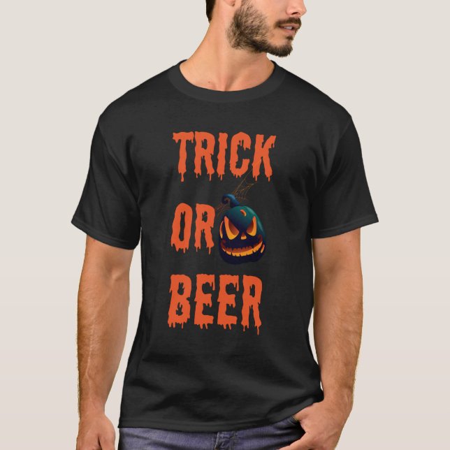 Trick Or Beer Halloween-citat T Shirt (Framsida)