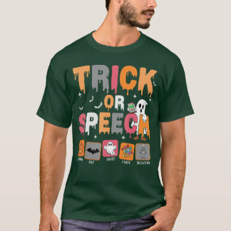Trick or Speech Halloween SLP Speech Language Path T Shirt