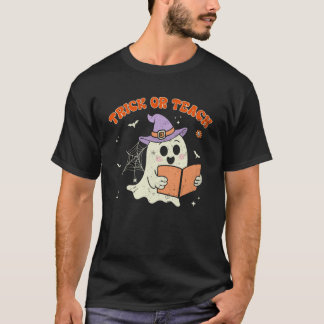 Trick Or Teach Boo Ghost Halloween Teacher T Shirt