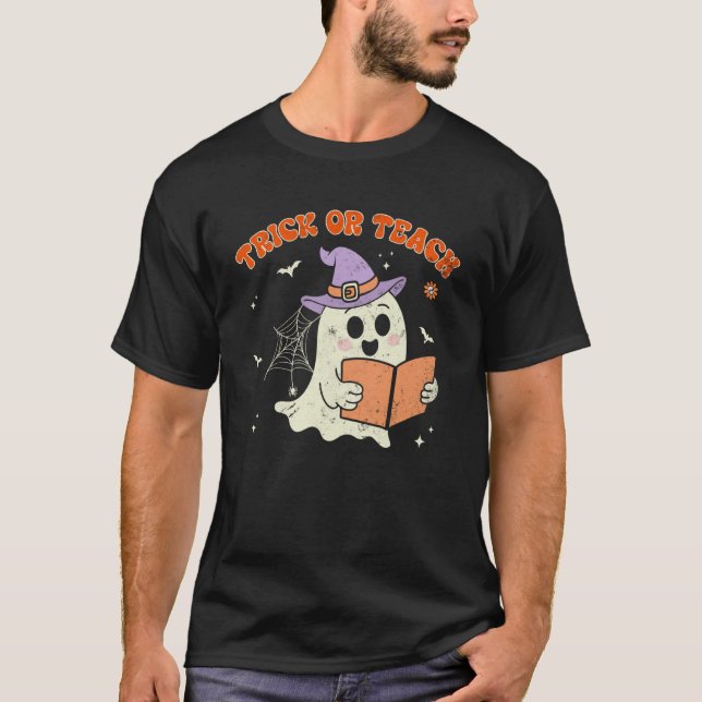 Trick Or Teach Boo Spöke Halloween Lärare T Shirt (Framsida)
