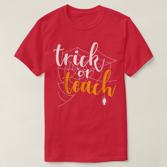 Trick Or Teach Funny Teacher Appreciation Spooky G T Shirt (Design framsida)