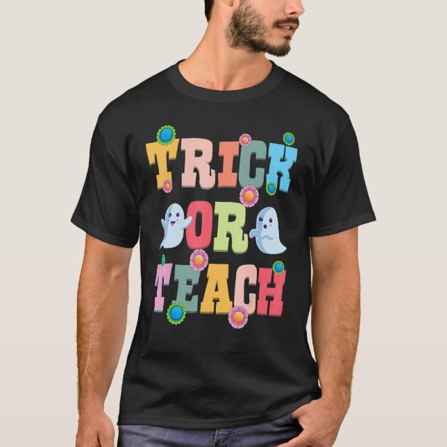 Trick Or Teach Halloween Teacher Cute Ghost Retro  T Shirt (Framsida)