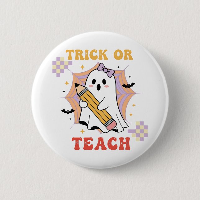 Trick or Teach Söt Spökliknande Lärare Halloween Knapp (Framsida)
