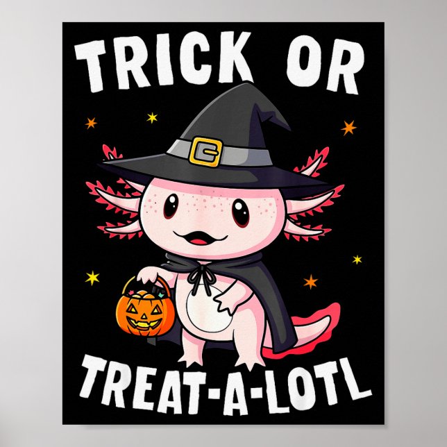 Trick Or Treat A Lotl Axolotl Halloween Costume Wi Poster (Framsidan)