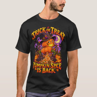 Trick or Treat Pumpkin Spice Är Tillbaka Roligt T Shirt