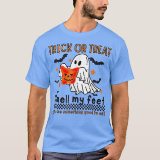 Trick Or Treat Smell-My-Feet,Halloween Something G T Shirt