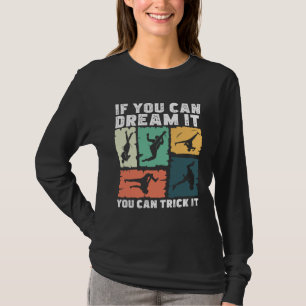 Tricking Dröm Det Lura Det  Freestyle Akrobatik T Shirt
