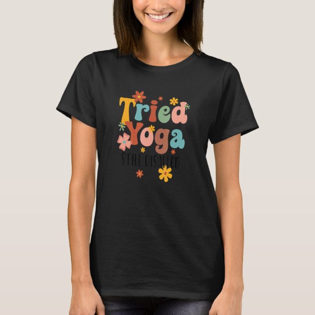 Tried Yoga Still Disable Funny Disability Awarenes T Shirt (Framsida)