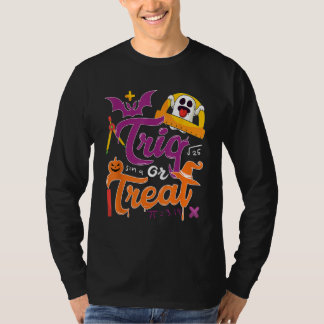 Trig  Joke Halloween Trick Or Treat  Math Teacher T Shirt
