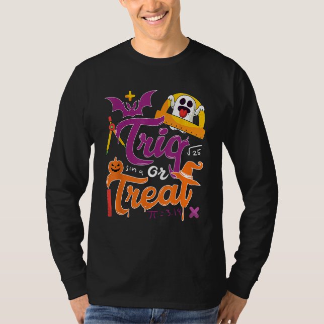 Trig  Joke Halloween Trick Or Treat  Math Teacher T Shirt (Framsida)
