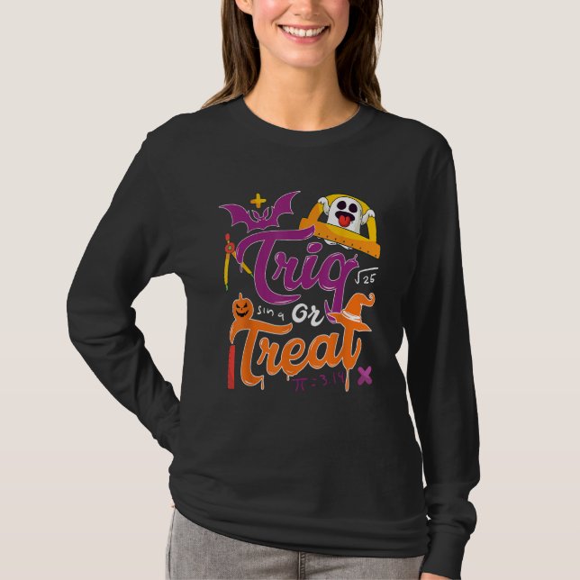 Trig  Joke Halloween Trick Or Treat  Math Teacher T Shirt (Framsida)