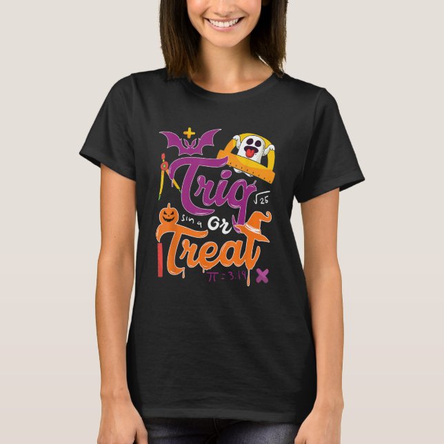 Trig  Joke Halloween Trick Or Treat  Math Teacher T Shirt (Framsida)