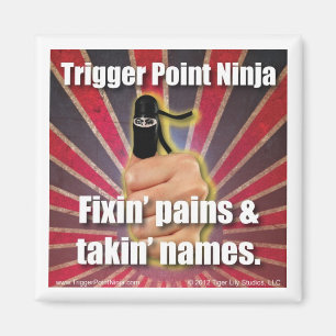 Trigger Point Ninja ® Fixin Pains & Takin Namn Magnet