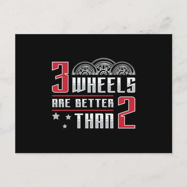 Triker 3 Hjul är bättre än 2 motorslagg Vykort (Framsida)