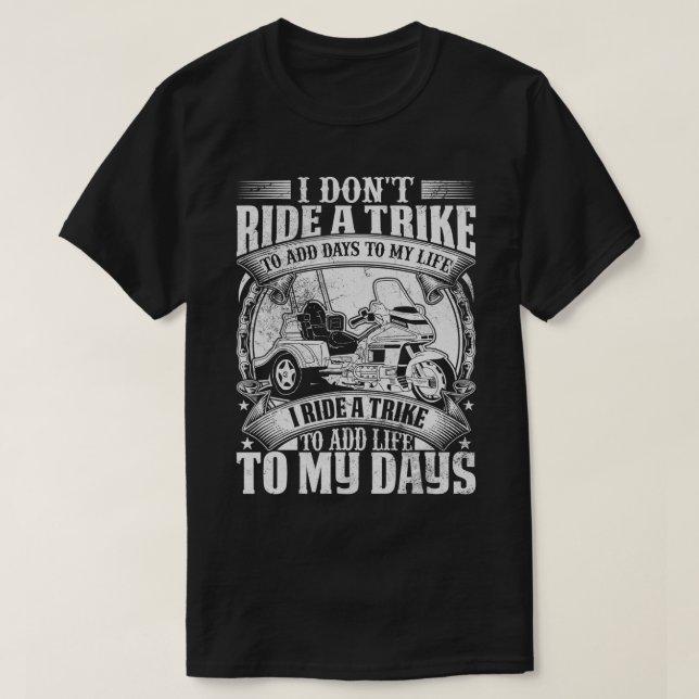 Triker Three Wheeler Motortrike I Ride A Trike MOT T Shirt (Design framsida)