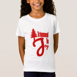 Trimmed to Joy T Shirt