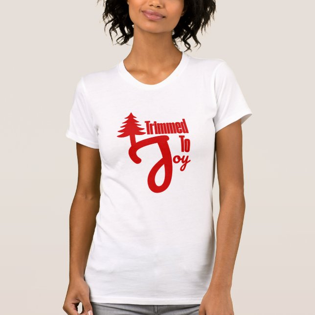 Trimmed to Joy T Shirt (Framsida)