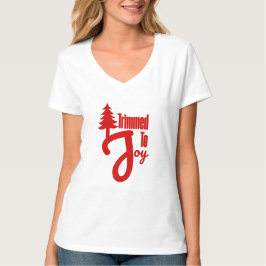 Trimmed to Joy T Shirt
