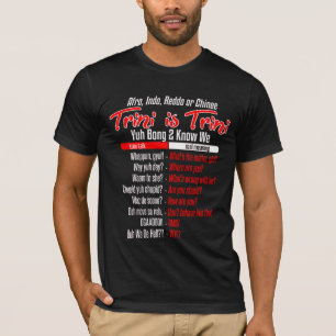 Trini Är Trini Dialekt Humor T-shirt