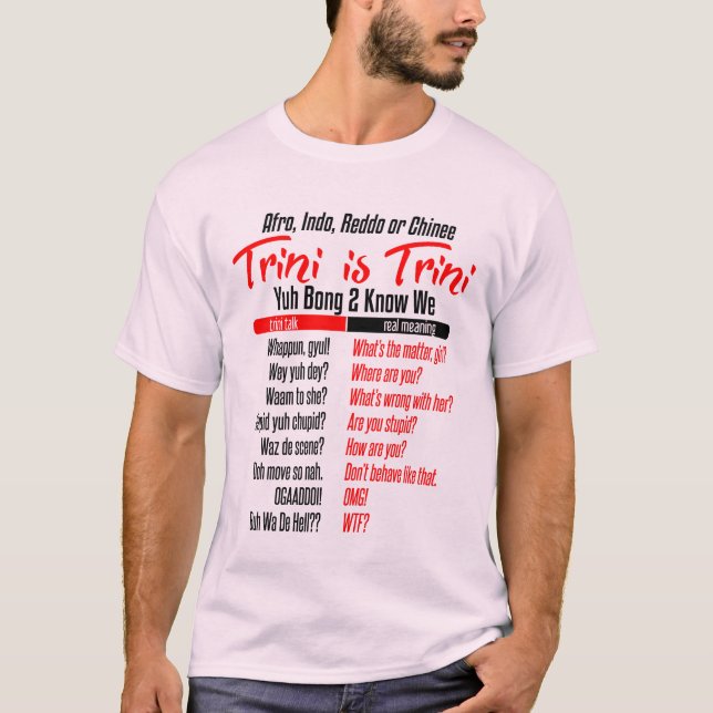 Trini Är Trini Dialekt Humor T-shirt (Framsida)