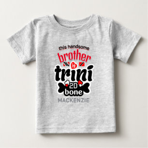 Trini Bebis Bror Till De Bone T Shirt