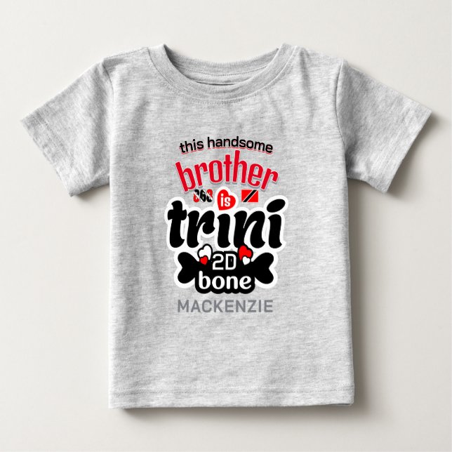 Trini Bebis Bror Till De Bone T Shirt (Framsida)