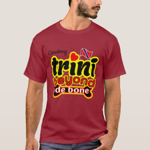 trini bortom de ben (ditt namn) t-shirt