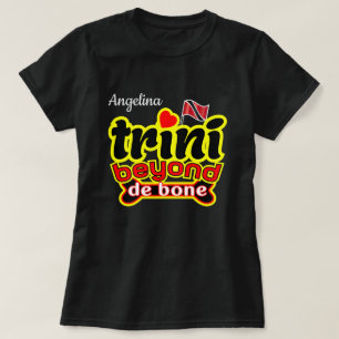 Trini bortom de bone (ditt namn) t shirt