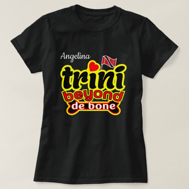 Trini bortom de bone (ditt namn) t shirt (Design framsida)