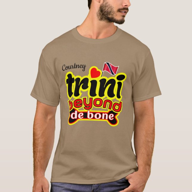 Trini bortom de bone (ditt namn) t-shirt (Framsida)