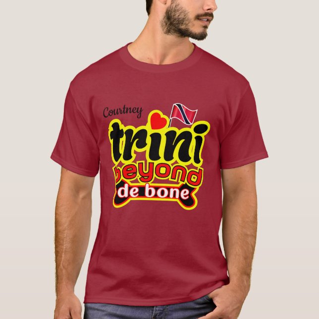 Trini bortom de bone (ditt namn) t-shirt (Framsida)