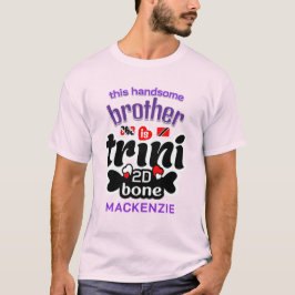 Trini till benbrodern t shirt