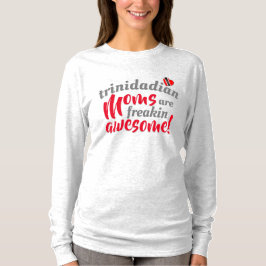 Trinidadiska mammor är fantastiska t shirt