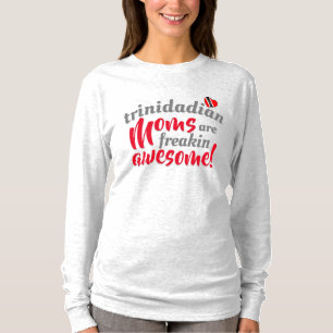 Trinidadiska mammor är fantastiska t shirt