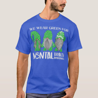 Trio Gnome i maj Vi Bäror Grönt för psykisk hälsa T Shirt