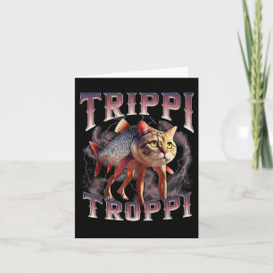 Trippi Troppi - Italienska Brainrot Meme Cat Kort