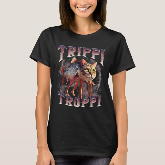 Trippi Troppi - Italienska Brainrot Meme Cat T Shirt (Framsida)