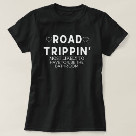 Trippin Shirt, troligast på väg mot Resa Shirt T Shirt