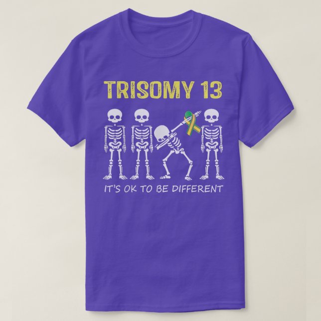 Trisomy 13 Shirt Dabbing Skeleton Det är okej att  T Shirt (Design framsida)