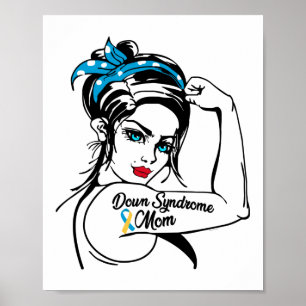 Trisomy 21 Down Syndrome Mamma Rosie Riveter Poster