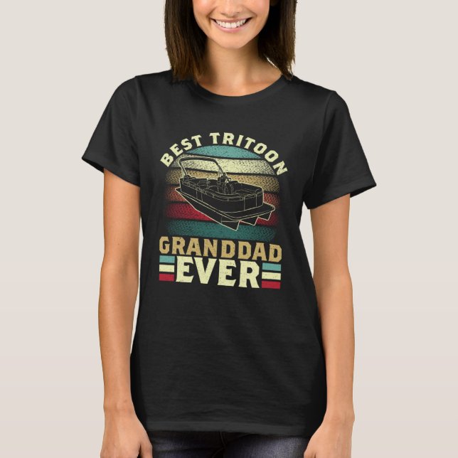 Tritoon Best Tritoon Grandad Ever For Boat Captain T Shirt (Framsida)
