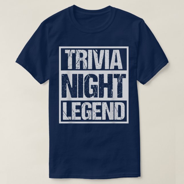 Trivia Night LegendFunny Quote Quiz-spel T Shirt (Design framsida)