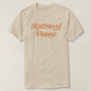 TRIXIE Retro 70's ThMeed Orange Matron of Honor T Shirt
